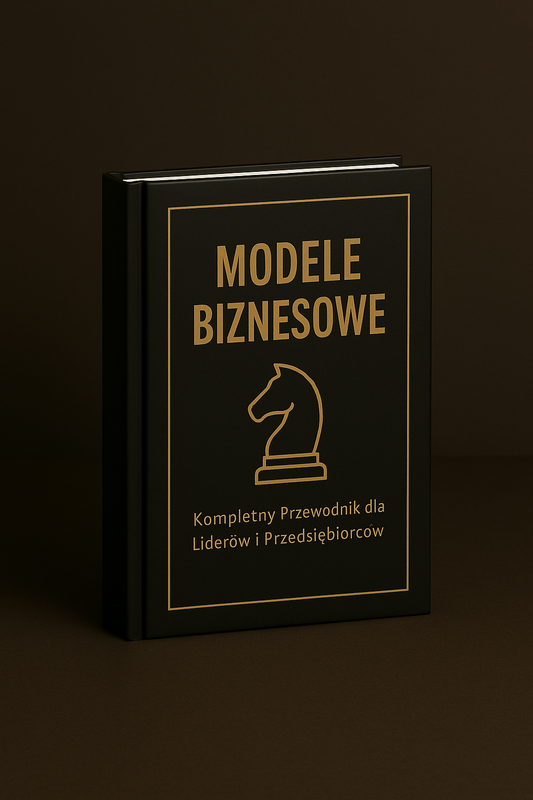 „Modele Biznesowe. Kompletny Przewodnik dla Liderów i Przedsiębiorców” 2/3 - EBook